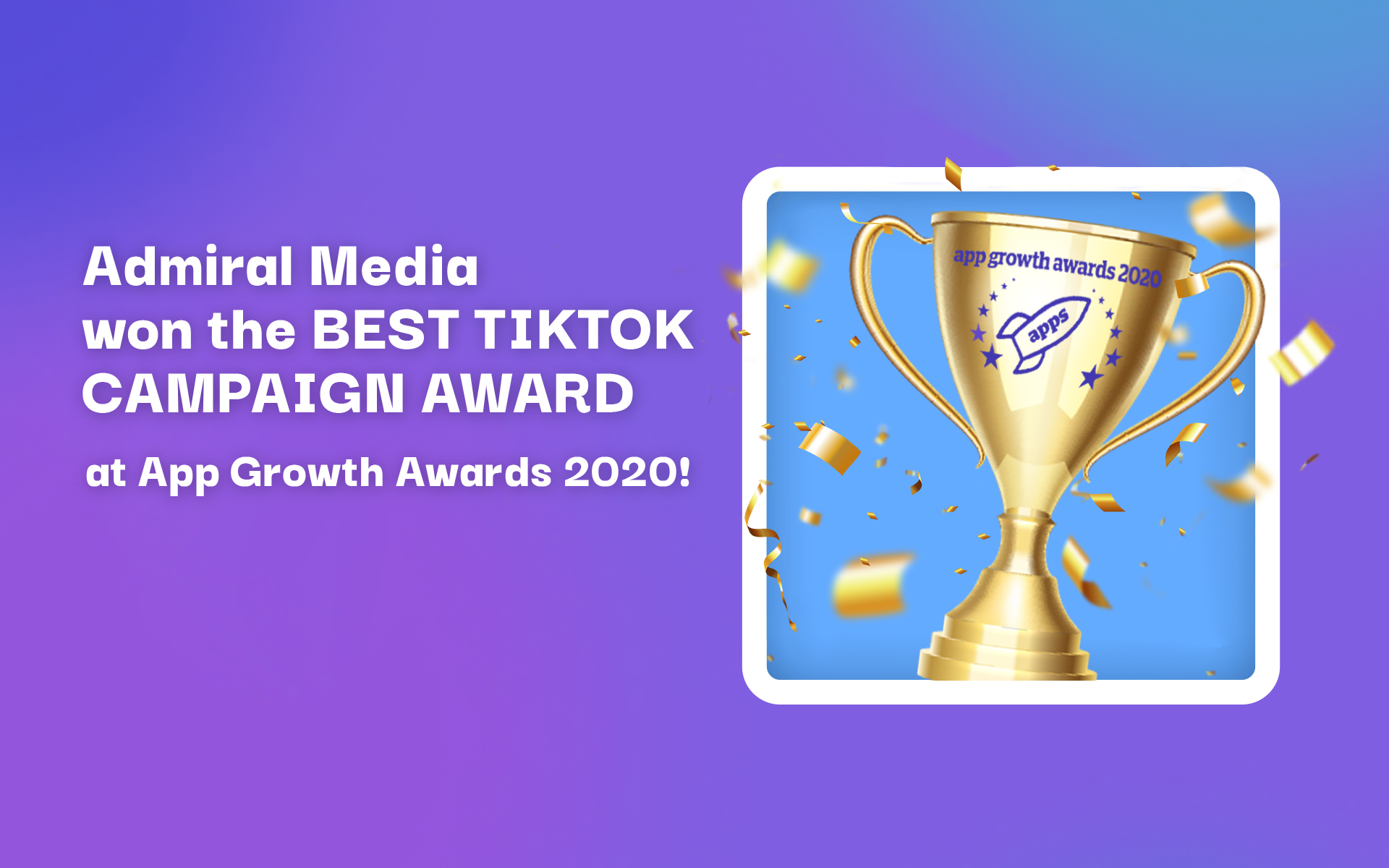 Admiral Media won the best TikTok Campaign Award