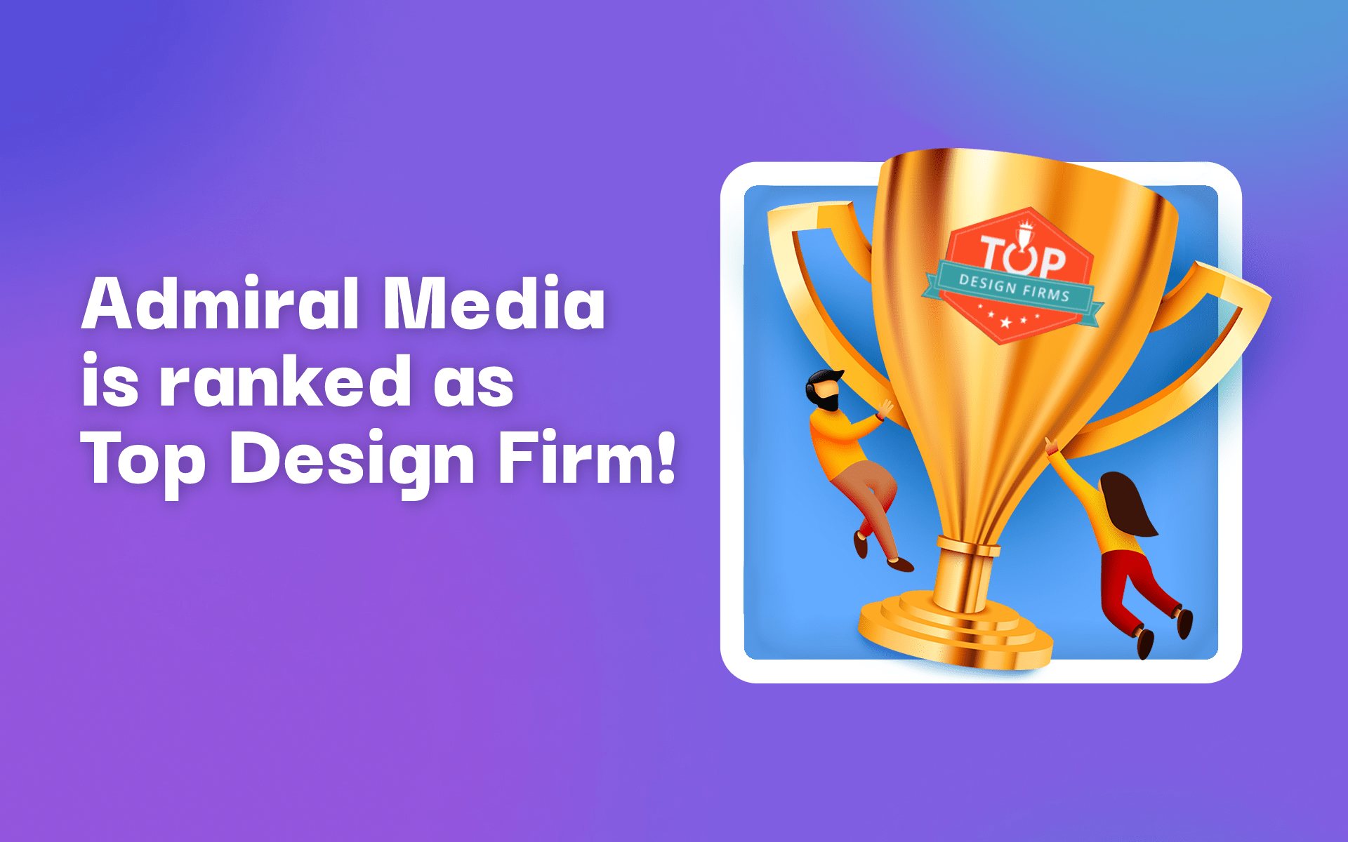 Admiral Media is ranked as Top Design Firm