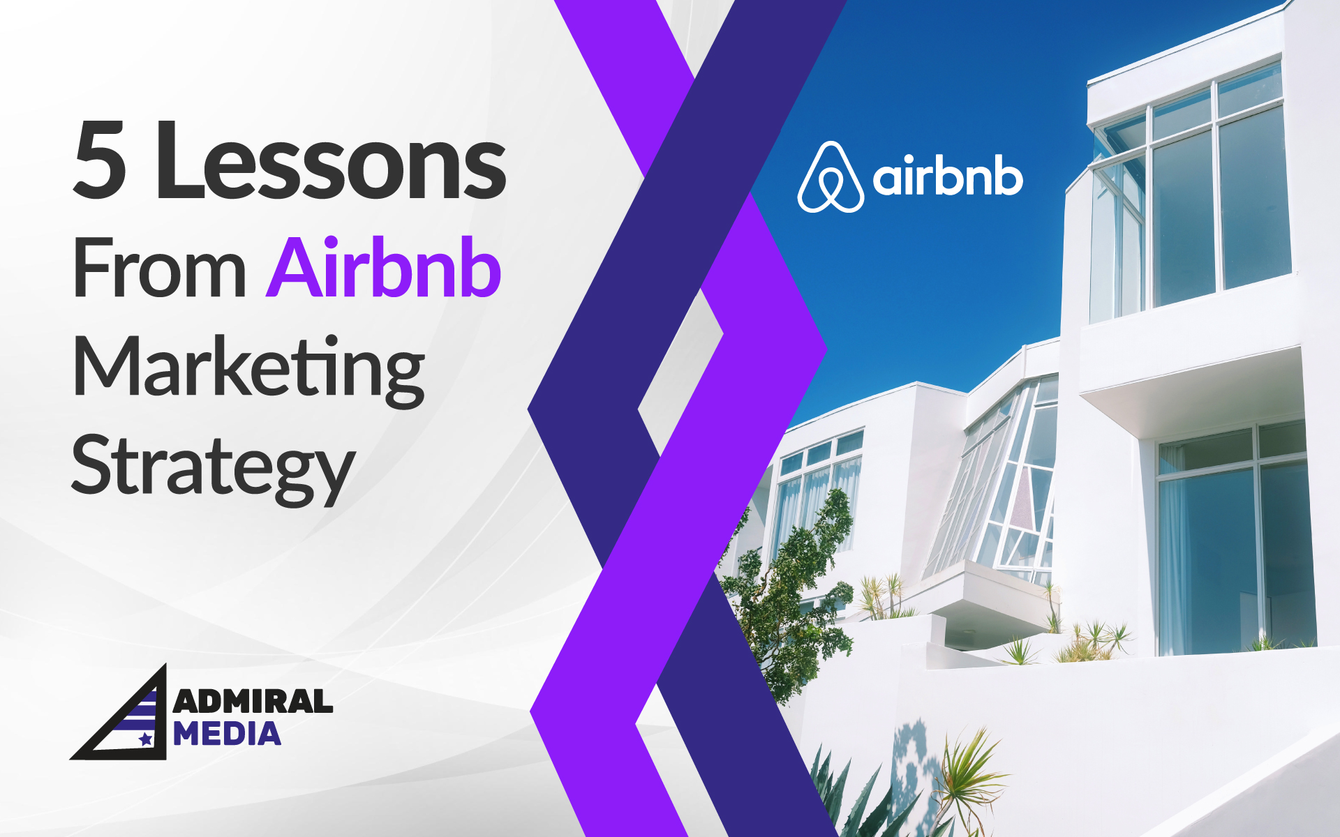 5 Lessons From Airbnb’s Marketing Strategy by Admiral Media