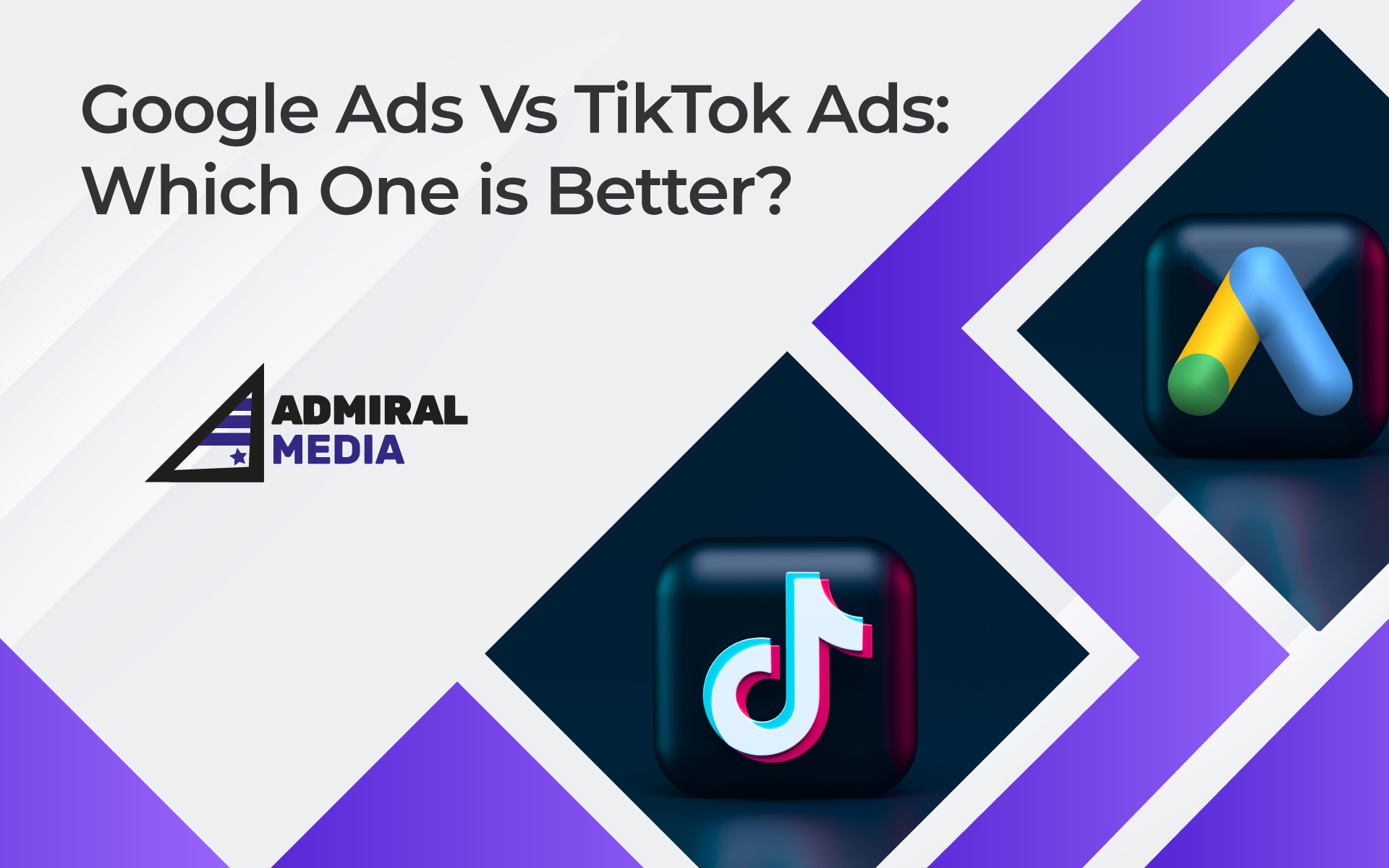 Google Ads vs. TikTok Ads